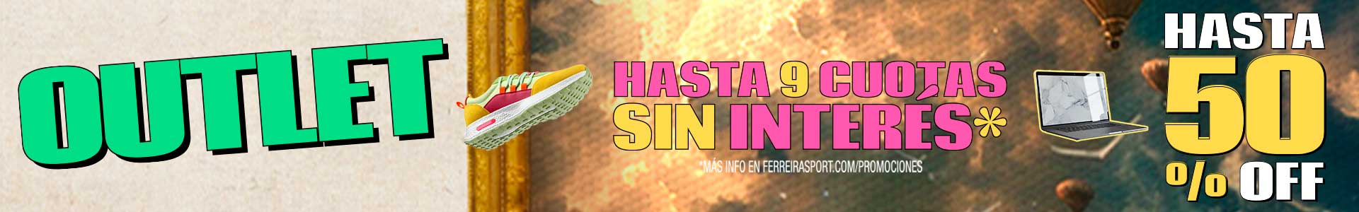 ¡Hasta 50% + 9 cuotas sin interés en últimos pares y productos seleccionados! Apurate y aprovechá Hot Sale en Ferreira Sport